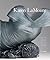 Karen LaMonte by Lucy R. Lippard