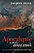Apocalypse: The Book of Revelation (Jacques Ellul Legacy Series)