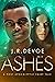 Ashes (A Post-Apocalyptic Fairy Tale #2)