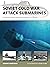 Soviet Cold War Attack Subm...