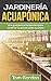 JARDINERÍA ACUAPÓNICA: Una ...