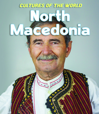 North Macedonia (Cultures of the World)