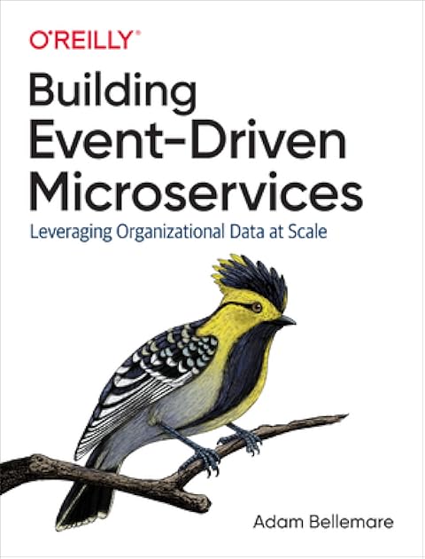 Building Event-Driven Microservices: Leveraging Organizational Data at Scale