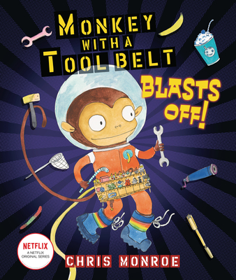 Monkey with a Tool Belt Blasts Off! (ebook)