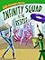 Infinity Squad to the Rescue: Solve the Puzzles, Save the World (Math Adventure Stories)