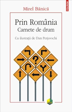 Prin România: carnete de drum