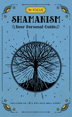 In Focus Shamanism: Your Personal Guide (In Focus, #13)