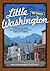Little Washington: A Nostalgic Look at the Evergreen State's Smallest Towns