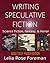 Writing Speculative Fiction...