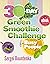 30-Day Green Smoothie Chall...