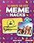 20-Minute (or Less) Meme Hacks
