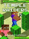 Temple Raiders: An Unofficial Minecraft Adventure