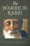 The Warrior Rabbi by David R Gross