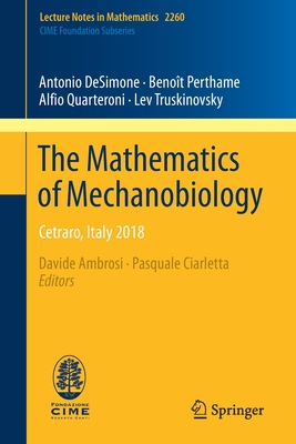 The Mathematics of Mechanobiology: Cetraro, Italy 2018 (C.I.M.E. Foundation Subseries)