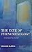 The Fate of Phenomenology: Heidegger's Legacy (New Heidegger Research)
