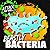 Beastly Bacteria