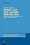 Briefe aus den Jahren 1869 bis 1910 (Beihefte zur Zeitschrift für romanische Philologie, 425) (German Edition)