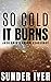 So Cold It Burns: Jack Brin...