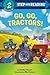 Go, Go, Tractors! (Step into Reading)