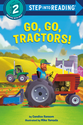 Go, Go, Tractors! (Step into Reading)