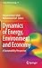 Dynamics of Energy, Environment and Economy by Hassan Qudrat-Ullah