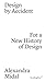 Design by Accident: For a N...
