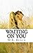 Waiting on You