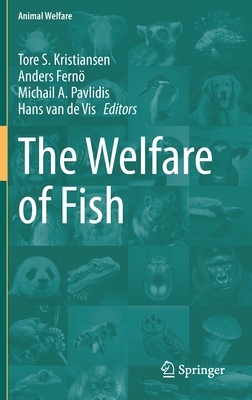 The Welfare of Fish (Animal Welfare, 20)