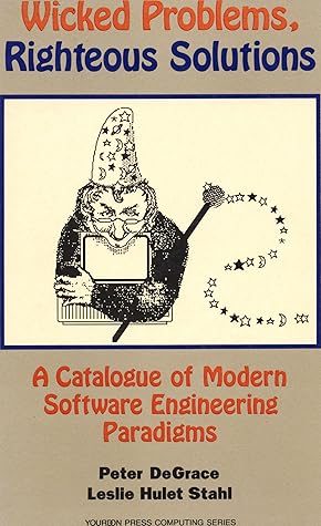 Wicked Problems, Righteous Solutions: A Catologue of Modern Engineering Paradigms