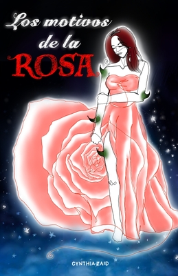 LOS MOTIVOS DE LA ROSA (Spanish Edition)