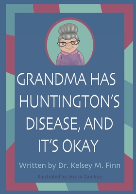 Grandma Has Huntington's Disease, and It's Okay (Beautifully Unique)