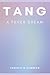 TANG: A Fever Dream