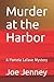 Murder at the Harbor by Joe Jenney