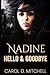 Nadine Hello & Goodbye