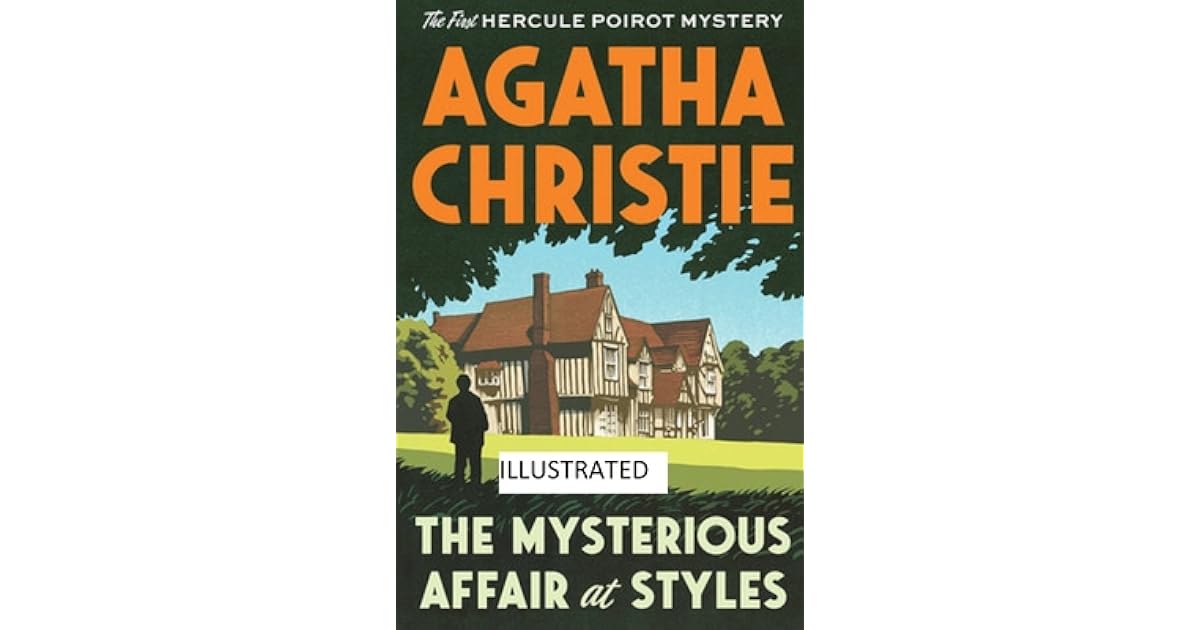 The Mysterious Affair at Styles illustrated by Agatha Christie