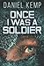Once I Was A Soldier
