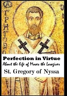Perfection in Virtue: About the life of Moses the Lawgiver