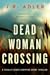 Dead Woman Crossing (Detective Kimberley King #1)