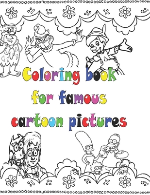 Coloring book for famous cartoon pictures: simpsons harry potter Daffy Duck superman Teen Titans go