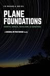 Plane Foundations: Earth, Space, Nihilism, & Control Plane Foundations: Earth, Space, Nihilism, & Control
