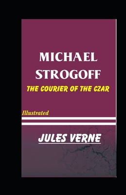 Michael Strogoff the Courier of the Czar