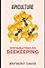 Apiculture: Introduction To BeeKeeping