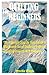 Quilting for Beginners: The...