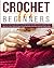 CROCHET FOR BEGINNERS by Anna Yarn