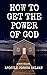 How To Get The Power Of God