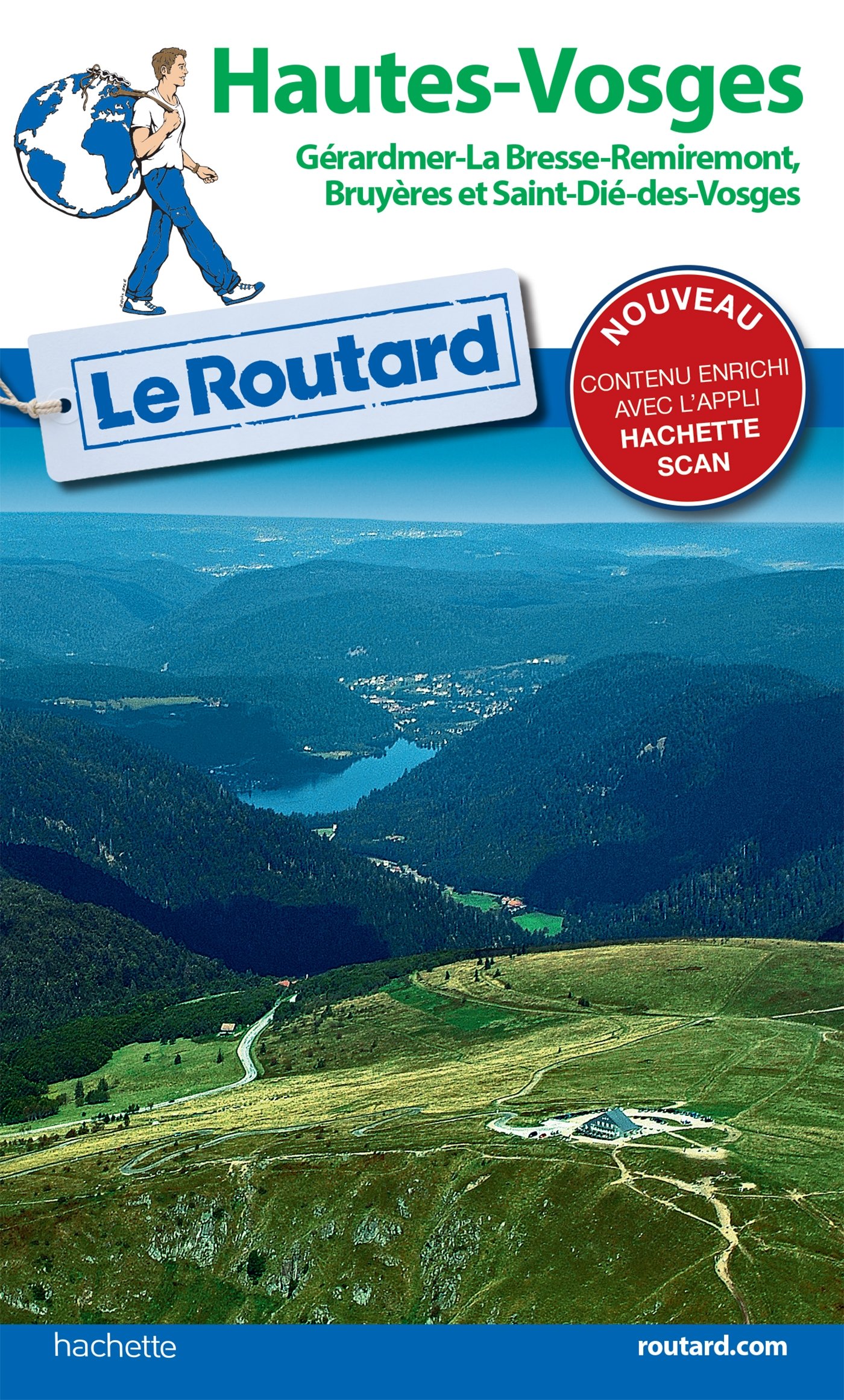 Guide du Routard Hautes-Vosges: Gérardmer, La Bresse, Remiremont, Bruyères et Saint Dié-des-Vosges (French Edition)