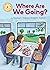Where Are We Going?: Independent Reading Yellow 3 (Reading Champion Book 13)