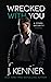 Wrecked With You (Stark Security)