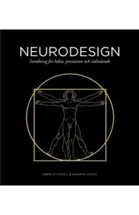 Neurodesign: inredning för hälsa, prestation och välmående