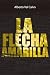 La flecha amarilla by Alberto Val Calvo